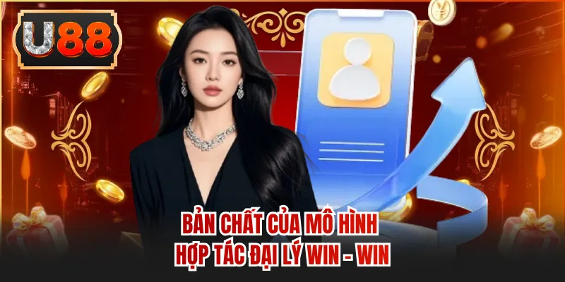 Bản chất của mô hình hợp tác đại lý win - win