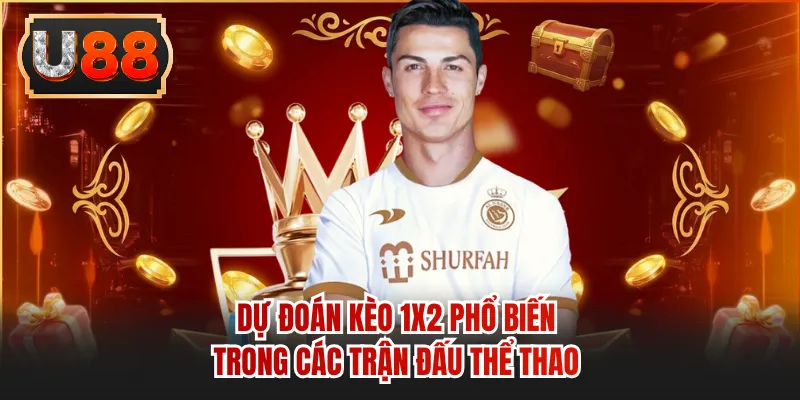 Dự đoán kèo 1x2 phổ biến trong các trận đấu thể thao