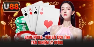 Game Poker - Ván Bài Kịch Tính, Trải Nghiệm Lý Tưởng