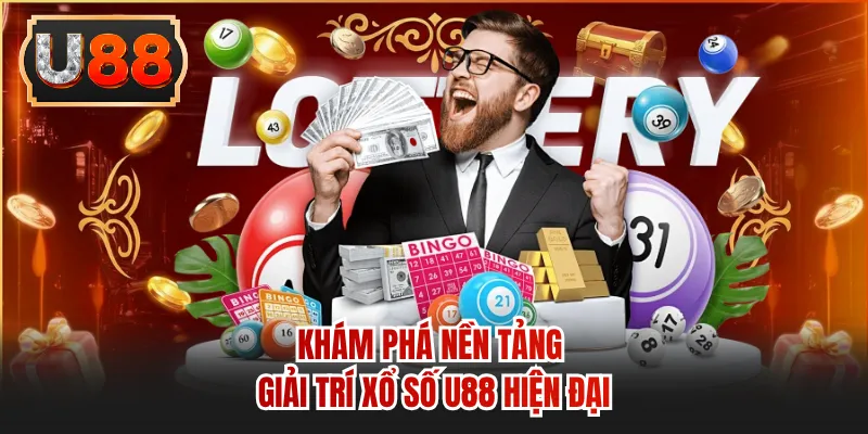 Khám phá nền tảng giải trí xổ số U88 hiện đại
