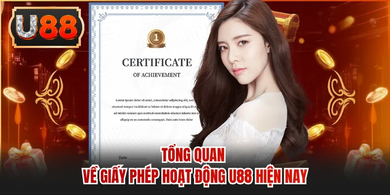 Tổng quan về giấy phép hoạt động U88 hiện nay