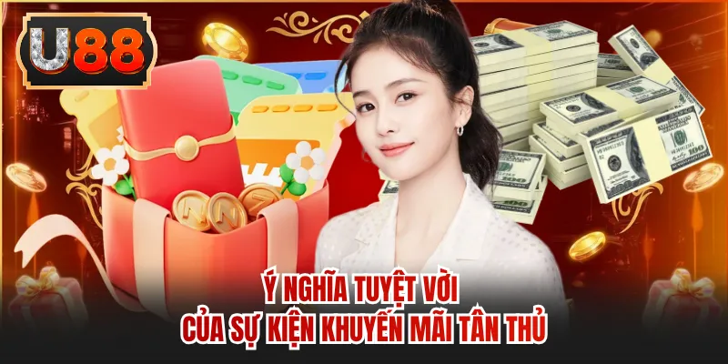 Ý nghĩa tuyệt vời của sự kiện khuyến mãi tân thủ